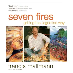 Seven Fires – Francis Mallmann